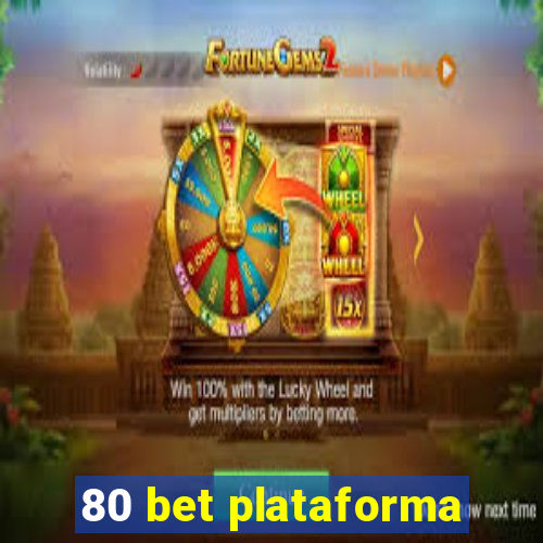 80 bet plataforma